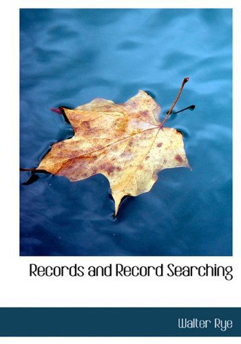 Cover for Walter Rye · Records and Record Searching (Hardcover Book) (2009)