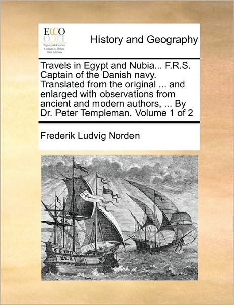 Cover for Frederik Ludvig Norden · Travels in Egypt and Nubia... F.r.s. Captain of the Danish Navy. Translated from the Original ... and Enlarged with Observations from Ancient and Mode (Paperback Bog) (2010)