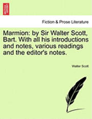 Cover for Walter Scott · Marmion: by Sir Walter Scott, Bart. with All His Introductions and Notes, Various Readings and the Editor's Notes. (Pocketbok) (2011)