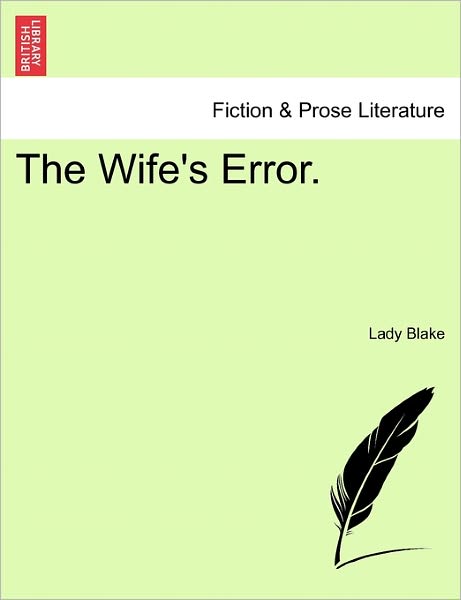 Cover for Lady Blake · The Wife's Error. (Paperback Book) (2011)