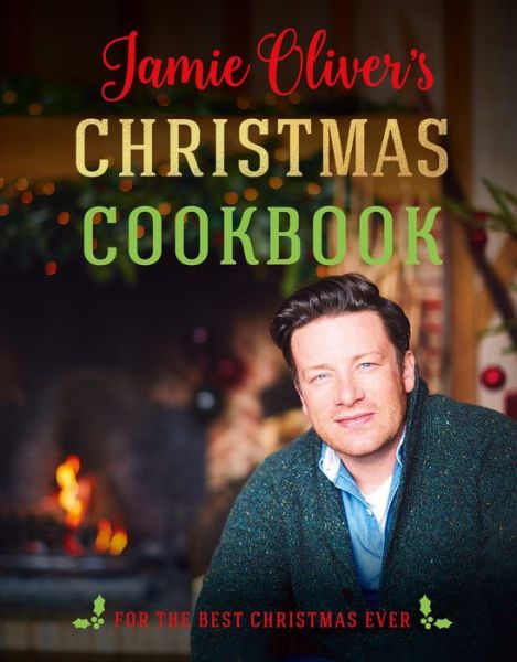 Cover for Jamie Oliver · Jamie Oliver's Christmas Cookbook: For the Best Christmas Ever (Gebundenes Buch) (2017)