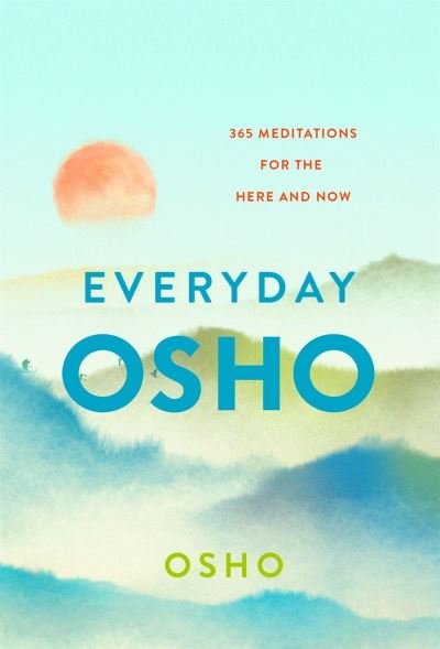 Everyday Osho: 365 Meditations for the Here and Now - Osho - Livros - St Martin's Press - 9781250782267 - 1 de fevereiro de 2022