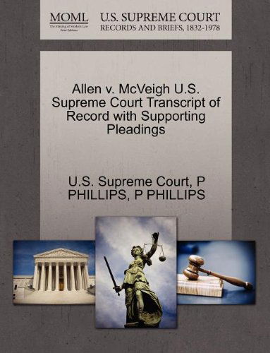 Cover for P Phillips · Allen V. Mcveigh U.s. Supreme Court Transcript of Record with Supporting Pleadings (Paperback Book) (2011)