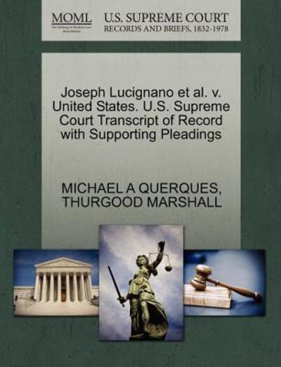 Cover for Michael a Querques · Joseph Lucignano et Al. V. United States. U.s. Supreme Court Transcript of Record with Supporting Pleadings (Paperback Book) (2011)