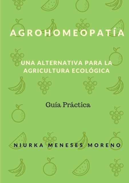 Cover for Niurka Meneses Moreno · Agrohomeopatia (Paperback Book) (2016)
