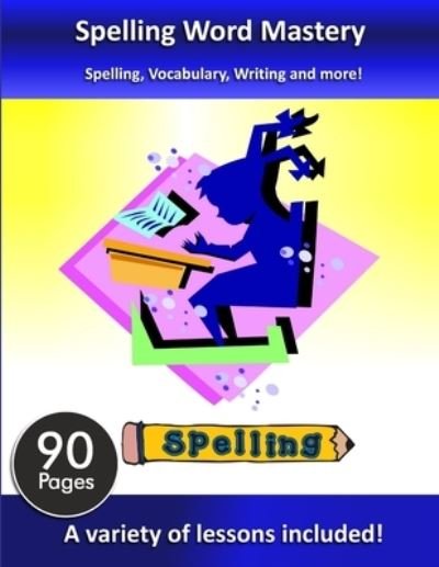 Cover for 12 Tribes Publishing · Spelling Word Mastery (Bog) (2016)