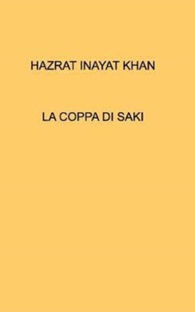 Cover for Hazrat Inayat Khan · La Coppa Di Saki (Paperback Book) (2016)