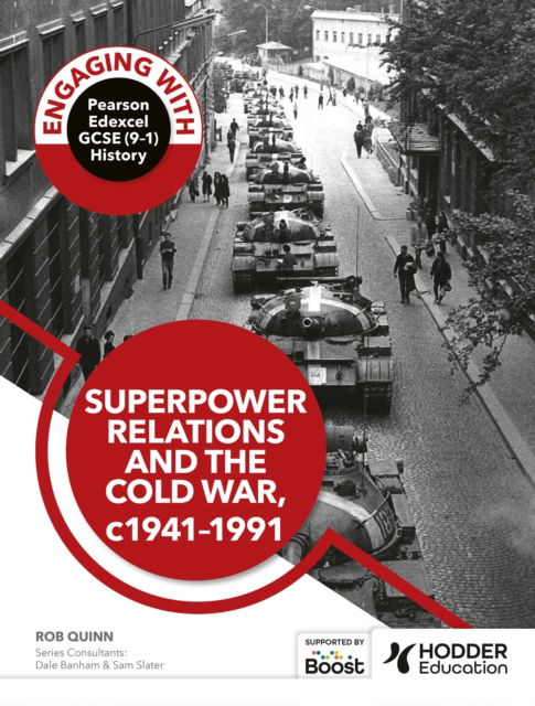 Engaging with Pearson Edexcel GCSE (9–1) History: Superpower relations and the Cold War, 1941–91 - Rob Quinn - Books - Hachette Learning - 9781398389267 - October 25, 2024