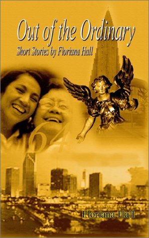 Cover for Floriana Hall · Out of the Ordinary: Short Stories by Floriana Hall (Paperback Book) (2002)