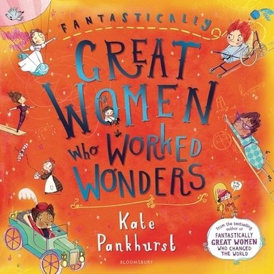 Cover for Ms Kate Pankhurst · Fantastically Great Women Who Worked Wonders (Hardcover bog) (2019)