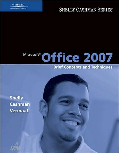 Microsoft Office 2007: Brief Concepts and Techniques - Vermaat, Misty (Purdue University Calumet) - Books - Cengage Learning, Inc - 9781418843267 - May 16, 2007