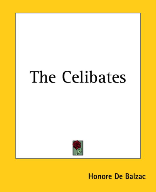 Cover for Honorã© De Balzac · The Celibates (Pocketbok) (2004)