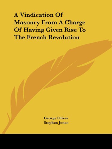 Cover for Stephen Jones · A Vindication of Masonry from a Charge of Having Given Rise to the French Revolution (Paperback Book) (2005)