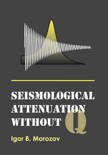 Cover for Igor B. Morozov · Seismological Attenuation Without Q (Gebundenes Buch) (2010)