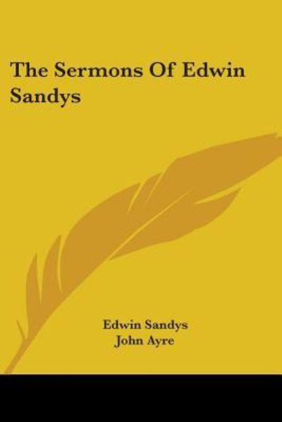 Cover for Edwin Sandys · The Sermons of Edwin Sandys (Paperback Book) (2007)