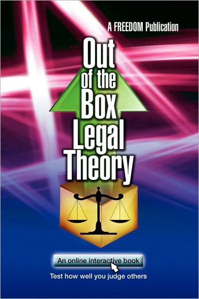 Cover for A Freedom Publication · Out of the Box Legal Theory (Paperback Book) (2008)