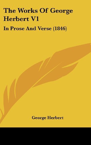 Cover for George Herbert · The Works of George Herbert V1: in Prose and Verse (1846) (Hardcover Book) (2008)