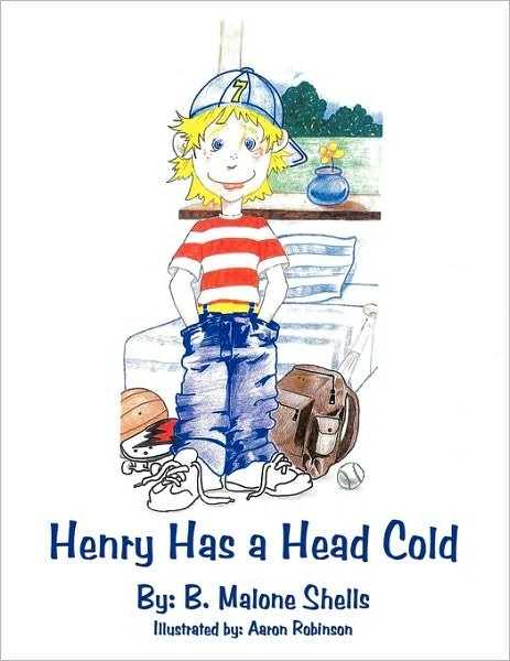 Cover for B Malone Shells · Henry Has a Head Cold (Taschenbuch) (2010)