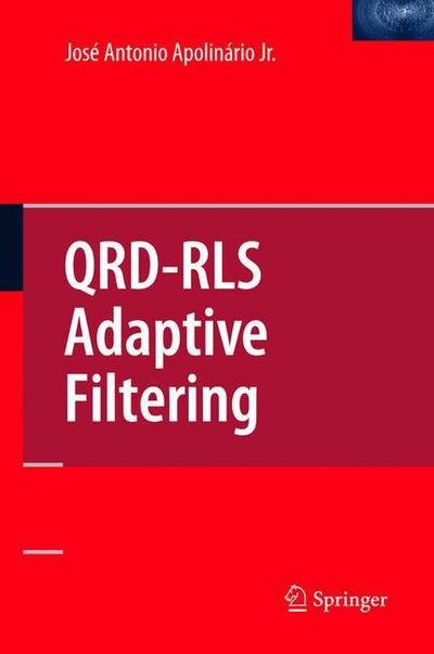 Cover for Jos Antonio Apolin Rio · QRD-RLS Adaptive Filtering (Pocketbok) [Softcover reprint of hardcover 1st ed. 2009 edition] (2010)