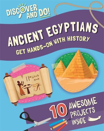 Cover for Jane Lacey · Discover and Do: Ancient Egyptians - Discover and Do (Hardcover Book) (2021)