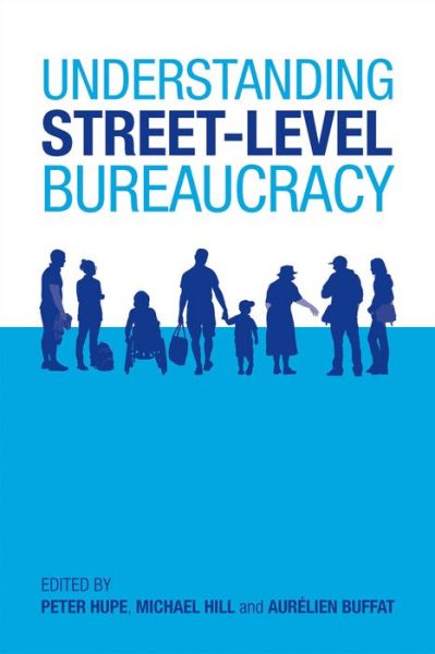 Cover for Peter Hupe · Understanding Street-Level Bureaucracy (Hardcover Book) (2015)