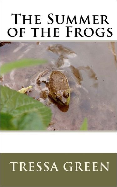 Cover for Tressa Green · The Summer of the Frogs (Paperback Bog) (2010)