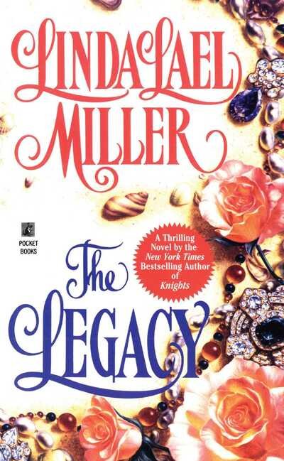 The Legacy - Linda Lael Miller - Livros - Pocket Books - 9781451611267 - 1 de julho de 2010
