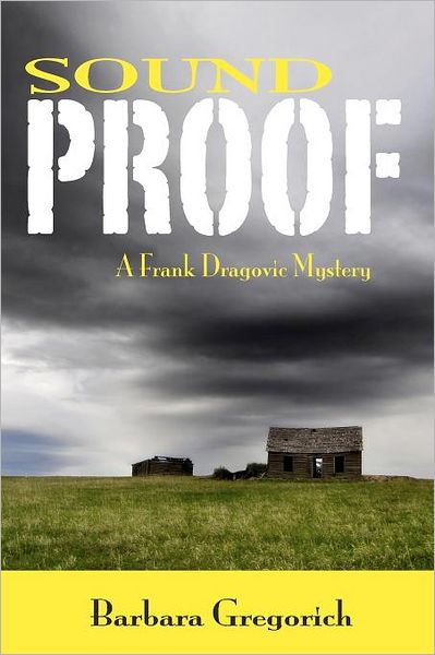 Cover for Barbara Gregorich · Sound Proof (Paperback Book) [First edition] (2011)