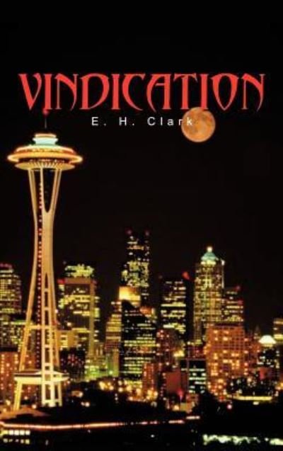 Cover for E H Clark · Vindication (Hardcover bog) (2011)