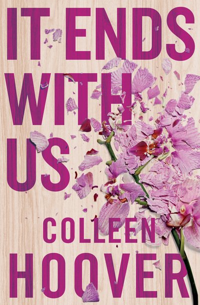 It Ends With Us: The emotional #1 Sunday Times bestseller - Colleen Hoover - Bøger - Simon & Schuster Ltd - 9781471156267 - August 2, 2016