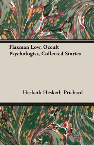 Cover for Hesketh Hesketh-prichard · Flaxman Low, Occult Psychologist, Collected Stories (Paperback Book) (2013)