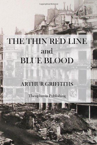 Cover for Arthur Griffiths · The Thin Red Line and Blue Blood (Paperback Book) (2012)