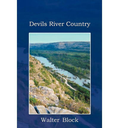 Cover for Walter Block · Devils River Country (Paperback Book) (2012)