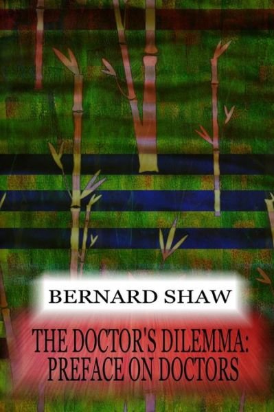 Cover for Bernard Shaw · The Doctor's Dilemma: Preface on Doctors (Paperback Book) (2012)