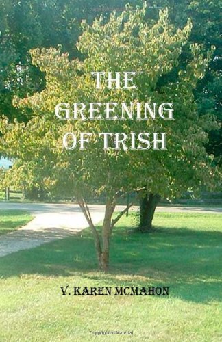 Cover for Ms V. Karen Mcmahon · The Greening of Trish (Paperback Bog) (2012)
