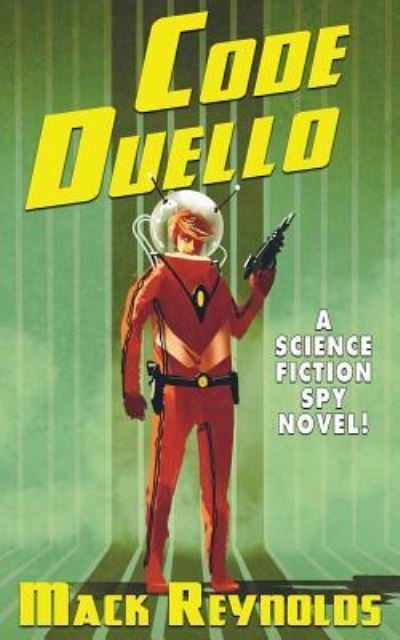 Code Duello - Mack Reynolds - Books - Wildside Press - 9781479428267 - August 22, 2017