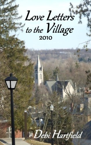 Cover for Debi Hartfield · Love Letters to the Village 2010 (Taschenbuch) (2013)