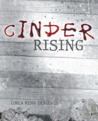 Cover for Corla Renn-Derienzo · Cinder Rising (Paperback Book) (2016)