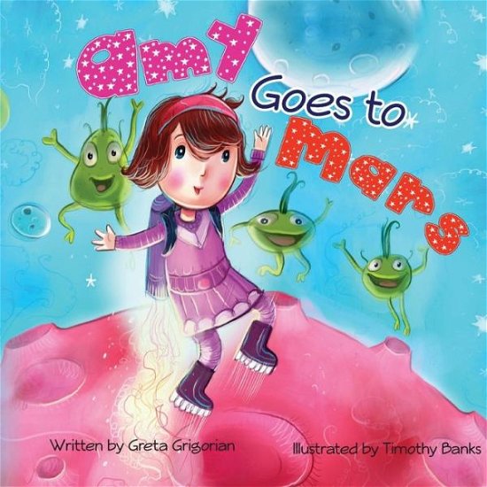 Cover for Greta Grigorian · Amy Goes to Mars (Pocketbok) (2013)