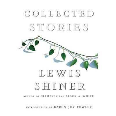 Cover for Lewis Shiner · Collected Stories (CD) (2013)