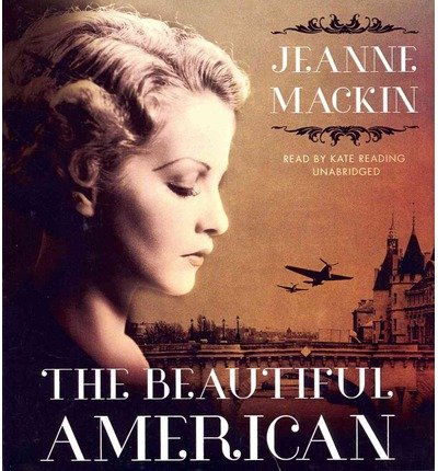 The Beautiful American - Jeanne Mackin - Lydbok - Blackstone Audio - 9781483007267 - 3. juni 2014