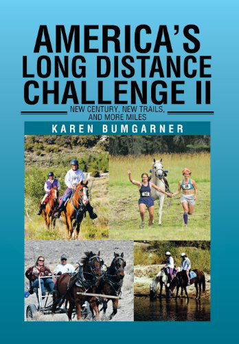 Cover for Karen Bumgarner · America's Long Distance Challenge Ii: New Century, New Trails, and More Miles (Hardcover Book) (2013)