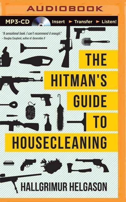 Cover for Hallgrimur Helgason · The Hitman's Guide to Housecleaning (MP3-CD) (2015)