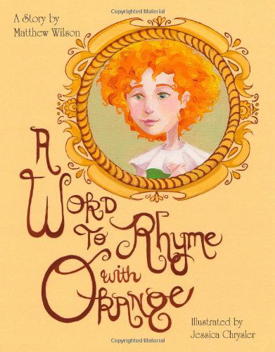 Cover for Matthew Wilson · A Word to Rhyme with Orange (Taschenbuch) (2014)