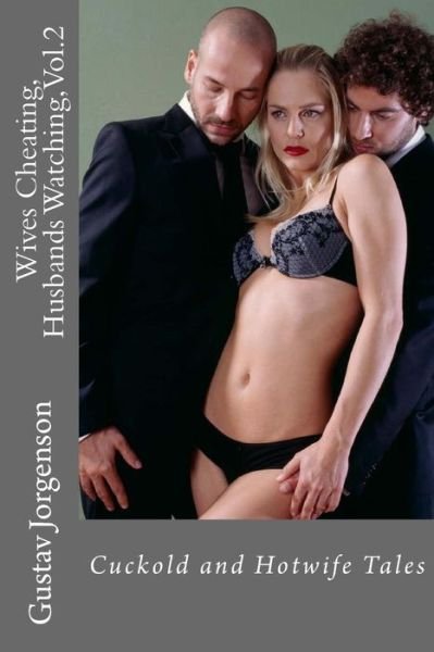 Cover for Gustav Jorgenson · Wives Cheating, Husbands Watching, Vol.2 (Paperback Book) (2015)