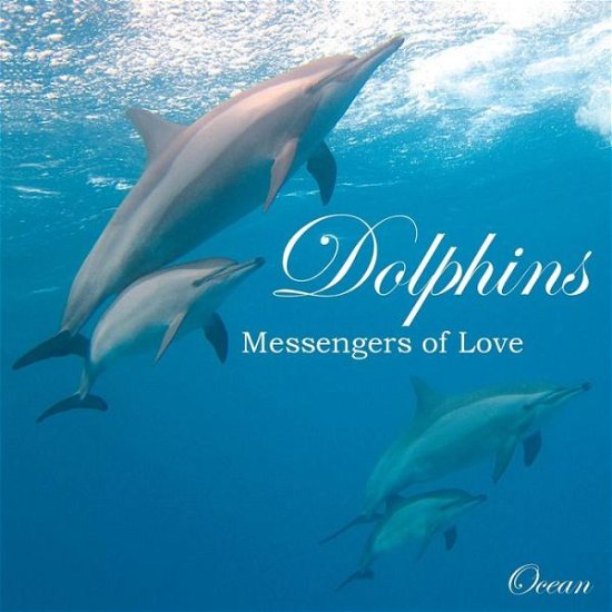 Cover for Ocean · Dolphins, Messengers of Love (Pocketbok) (2014)
