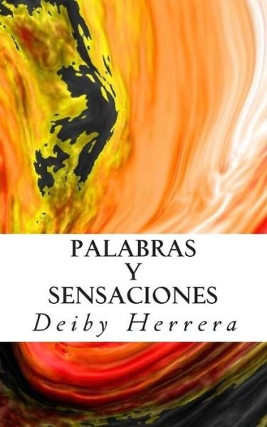 Cover for Deiby Channel Herrea a · Palabras Y Sensaciones: Palabras Y Sensacones (Pocketbok) (2014)