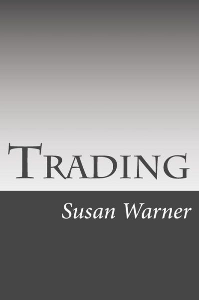 Cover for Susan Warner · Trading (Paperback Book) (2015)