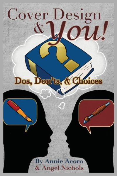 Cover for Annie Acorn · Cover Design and You!: Dos, Don'ts, and Choices (Paperback Book) (2015)