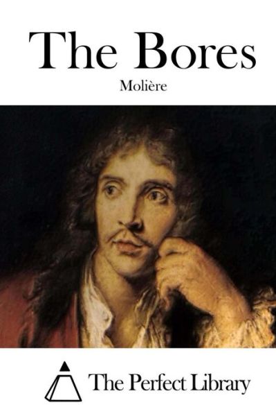 The Bores - Moliere - Books - Createspace - 9781512202267 - May 13, 2015